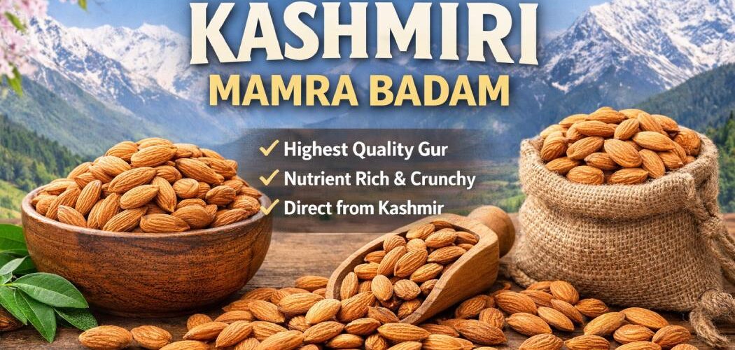 Mudgil Royal Delight | Kashmiri Mamra Badam/Almond