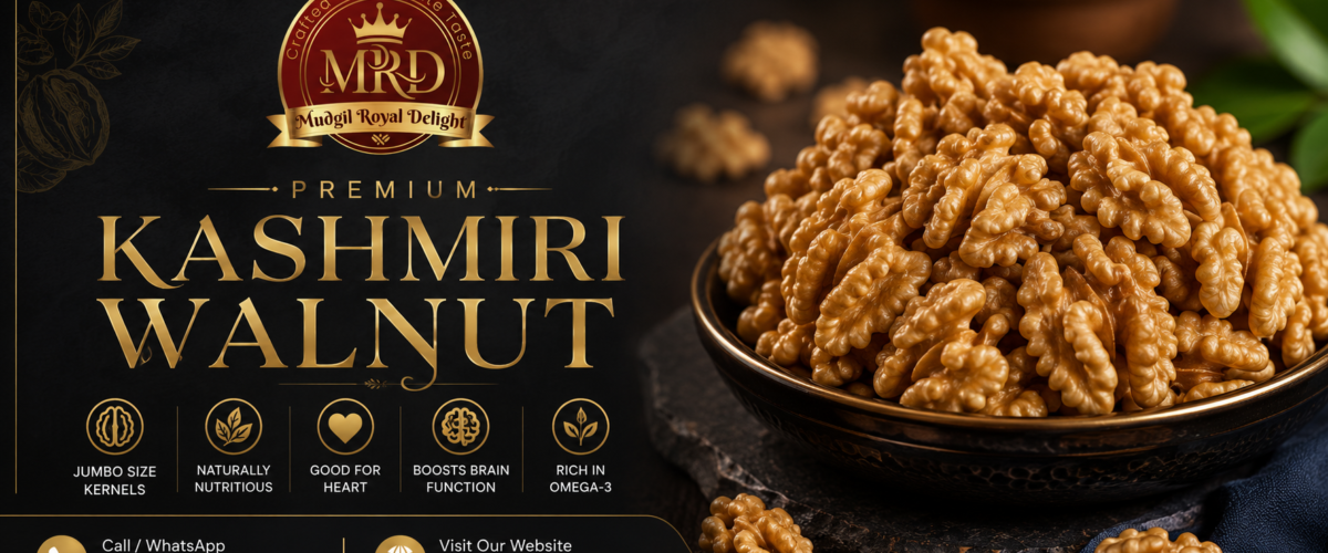 Kashmiri Walnut: Complete Guide to Benefits, Nutrition, Uses & How to Choose Premium Walnut Kernels